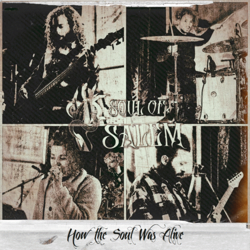 Soul Of Salem : How the Soul Was Alive (Bootleg Live)